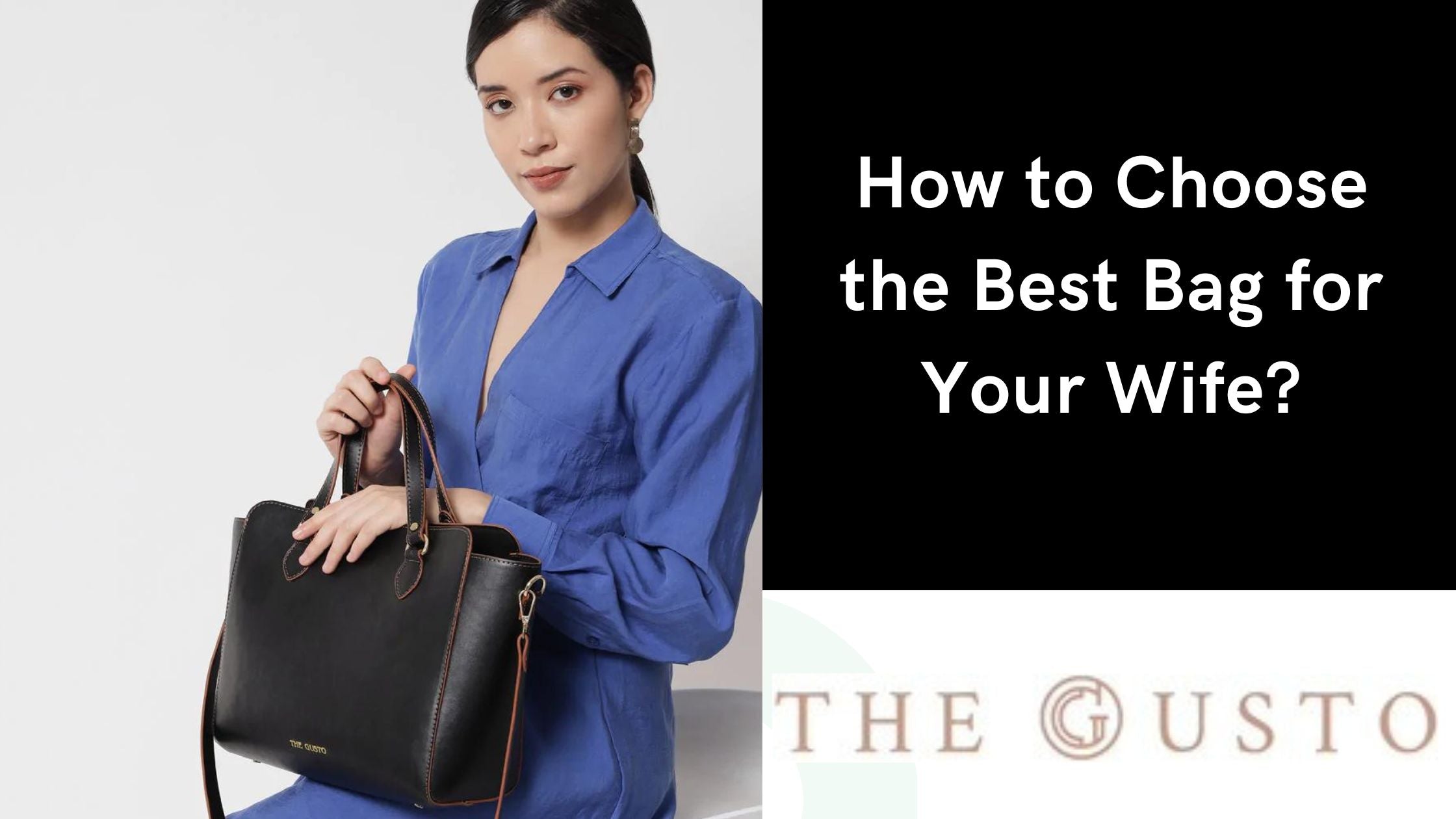 How to Choose the Best Bag for Your Wife